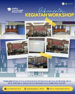 “Workshop Penguatan Kapasitas Badan Penyelenggara Dalam Meningkatkan MutuPerguruan Tinggi Swasta di lingkungan LLDIKTI Wilayah XIV”
