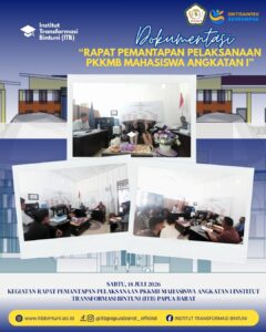 RAPAT PEMANTAPAN PELAKSANAAN PKKMB MAHASISWA ANGKATAN PERTAMA INSTITUT TRANSFORMASI BINTUNI (ITB) PAPUA BARAT.