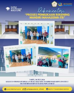 PEMBUKAAN BUKU REKENING MANDIRI MAHASISWA ITB PAPUA BARAT